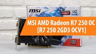 Распаковка MSI AMD Radeon R7 250 OC / Unboxing MSI AMD Radeon R7 250 OC