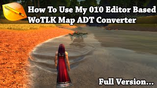 Wow 4.0.6a - How to Up Convert Custom WoTLK Maps - Full Version