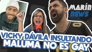 VICKY DÁVILA INSULTANDO ?, MALUMA NO ES GAY ?/ MARÍN NEWS 97