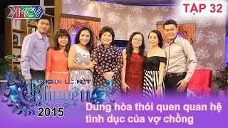 Dung hòa thói quen quan hệ tình dục của vợ chồng | NGHÌN LẺ MỘT CHUYỆN | Tập 32 | 24/05/2015