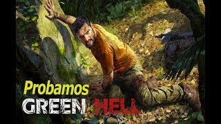 Probamos, Green Hell, Supervivencia en el Amazonas.
