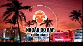 Nação Do Rap - Estilo Miami - Studio Qg Dus Manos ( Lançamento 2015)