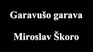 Garavušo garava - Miroslav Škoro - YouTube
