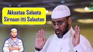 Akkaataa Salaata Sirnaan itti Salaatan | Afaan Oromootiin | Ustaaz Abdulmannaan Manzaa