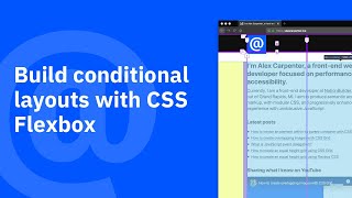 Build conditional layouts with CSS Flexbox