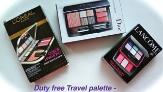 Дорожные наборы косметики (палетки)) - Duty free Travel palette. 2013. L'Oreal, Dior и Lancôme.