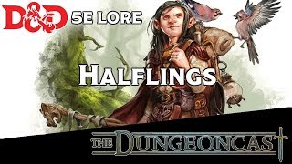 D&D 5E Halflings: Races of the Realms- The Dungeoncast Ep. 10