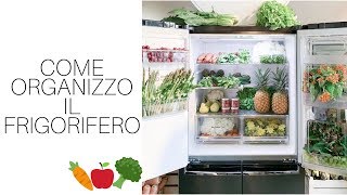 ?Come organizzo il frigorifero?
