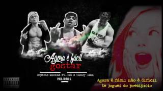 Império Insano ft. Jax e Husky Lion - Agora é fácil gostar (Prod. TriploG)