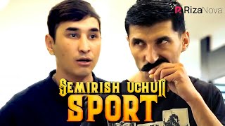Semirish uchun sport | Ixlasow