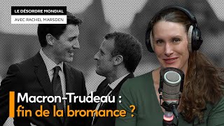 Macron-Trudeau : fin de la bromance ?