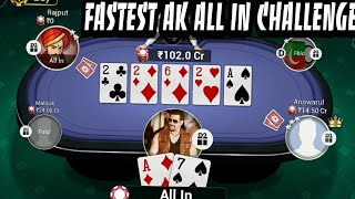 FASTEST AK ALL IN CHALLENGE 800 CR POKER TEEN PATTI GOLD