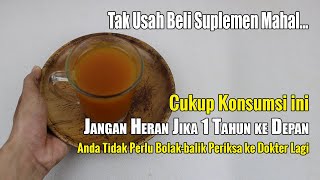 BIKIN GEGER... CUKUP 1 GELAS, ANDA TIDAK AKAN BOLAK-BALIK LAGI PERIKSA KE RUMAH SAKIT