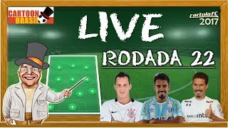 CARTOLA FC 2017 - LIVE DA RODADA 22 - Dicas e escalações!