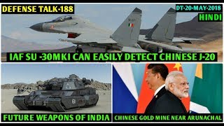 Indian Defence News:IAF Su 30mki detects Chinese J 20,Indian Future Weapons,Revised Kamov 226T deal