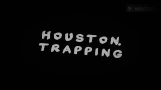 T R A P P I N G. I N. H O U S T O N.