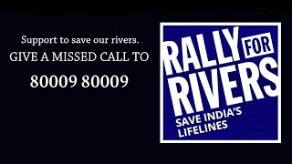 RALLY FOR RIVERS | Sadhguru's Campaign To Save Rivers | Campaign To Save Nature | Human Well Being