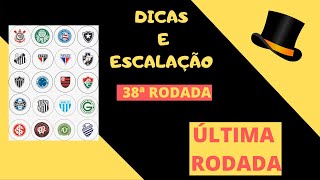 ÚLTIMA RODADA 38ª DO CARTOLA FC
