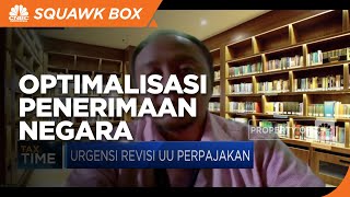 Revisi UU Pajak Solusi Bagi Optimalisasi Penerimaan Negara