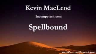 Spellbound - Kevin MacLeod | Download Link