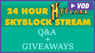 Hypixel Skyblock 24 Hour Stream Q&A