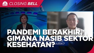 Pandemi Berakhir, Sektor Kesehatan Masih Menarik?