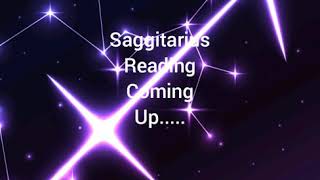 SAGGITARIUS READING COMING UP!