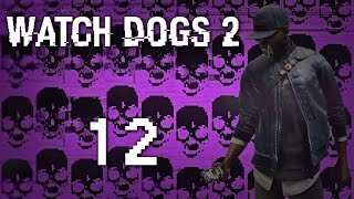 Watch Dogs 2 - Прохождение игры на русском [#12] Фриплей и побочки PC