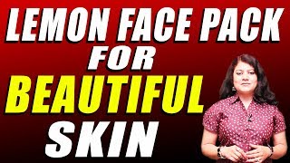 LEMON FACE PACK FOR BEAUTIFUL SKIN II खूबसूरत त्वचा के लिए निम्बू से बने फेस पैक II