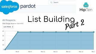 Pardot List Building Part 2