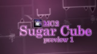 [GD 2.11] Project "Sugar Cube" Preview! (Stardust League MC2)