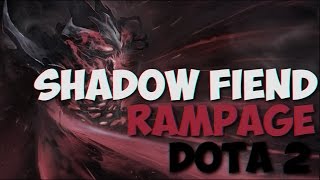 SHADOW FIEND RAMPAGE DOTA 2