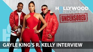 Talking Gayle Kings R. Kelly Interview on Hollywood Unlocked [UNCENSORED]