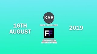 Fintech news weekly round-up – 16 August 2019