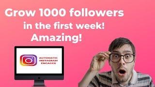 HOW TO GAIN 1,000 ACTIVE INSTAGRAM FOLLOWERS IN 1 WEEK AUTOMATICALLY