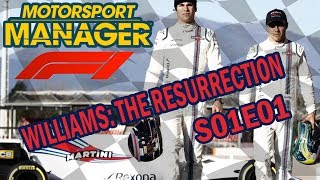 WILLIAMS: THE RESURRECTION #1 (S01E01) | MOTORSPORT MANAGER | REAL LIFE F1 MOD