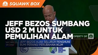 Bos Amazon Sumbang USD 2 Miliar untuk Jaga Lingkungan
