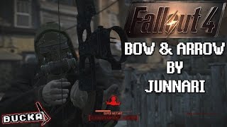 Fallout 4 | BOW AND ARROW BY JUNNARI | PC Gameplay