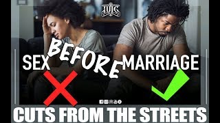 Cuts From The Streets: Sex Before Marriage