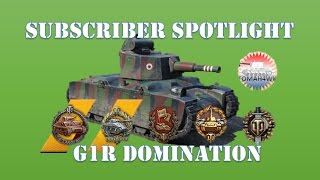World of Tanks - G1R Domination - Subscriber Spotlight