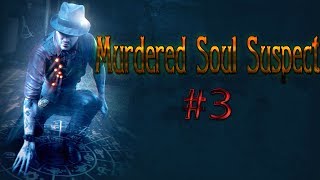 Утопленник и бабушка маньячка (Murdered Soul Suspect) #3