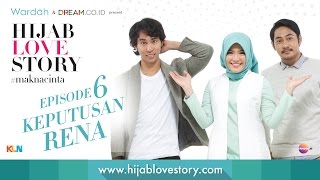 #HijabLoveStory Eps.6 - Keputusan Rena