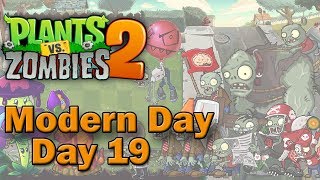Plants vs Zombies 2 Modern Day - Day 19 (2019)