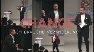 CHANGE - Ich brauche Veränderung - Teil 1
