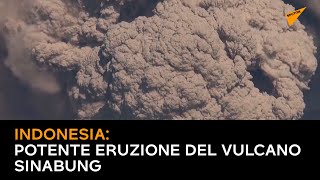 Indonesia: potente eruzione del vulcano Sinabung