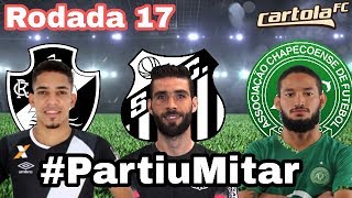 CARTOLA FC 2017 - RODADA 17 - DICAS PARA MITAR - ESCALAÇÃO PRINCIPAL + BONS E BARATOS