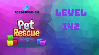 Pet Rescue Saga level 142 no hammers ? ►TOBIAS DEAMON◄