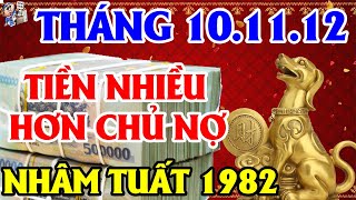 3 Tháng Tới Tuổi Nhâm Tuất 1982 Trúng Quả Phát Tài Nhiều Hơn Chủ Nợ Đổi Đời Giàu Ú Ụ | TỬ VI TÀI LỘC