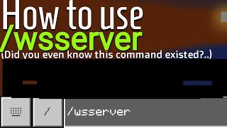 How to use /wsserver command in Minecraft PE (BE)