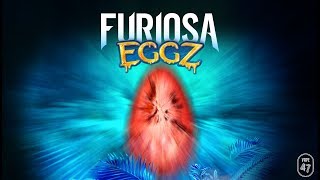 Furiosa EGGZ | The hatching